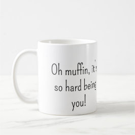 Oh Muffin Snarky Mugg