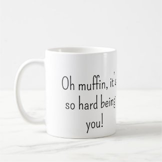 Oh Muffin Snarky Mugg