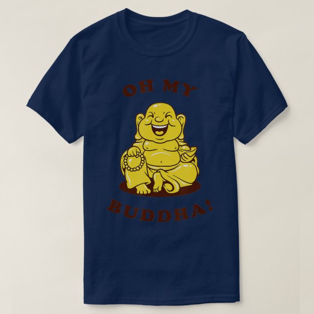 Oh My Buddha Funny Buddhism Gud Joke T Shirt (Design framsida)