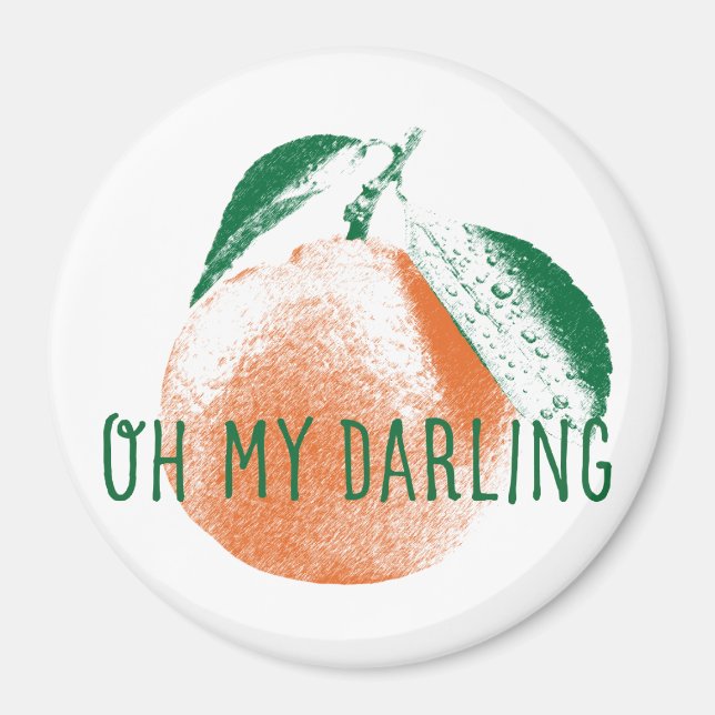Oh My Darling Clementine Large Round Magnet (Framsidan)