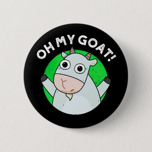 Oh My Goat Funny Animal Pun Mörk BG Knapp