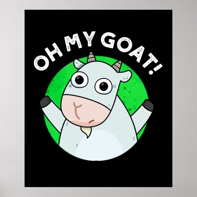 Oh My Goat Funny Animal Pun Mörk BG Poster (Framsidan)