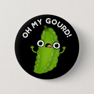 Oh My Gourd Funny Veggie Pun Mörk BG Knapp