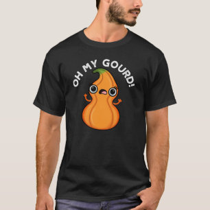 Oh My Gourd Funny Veggie Pun T Shirt