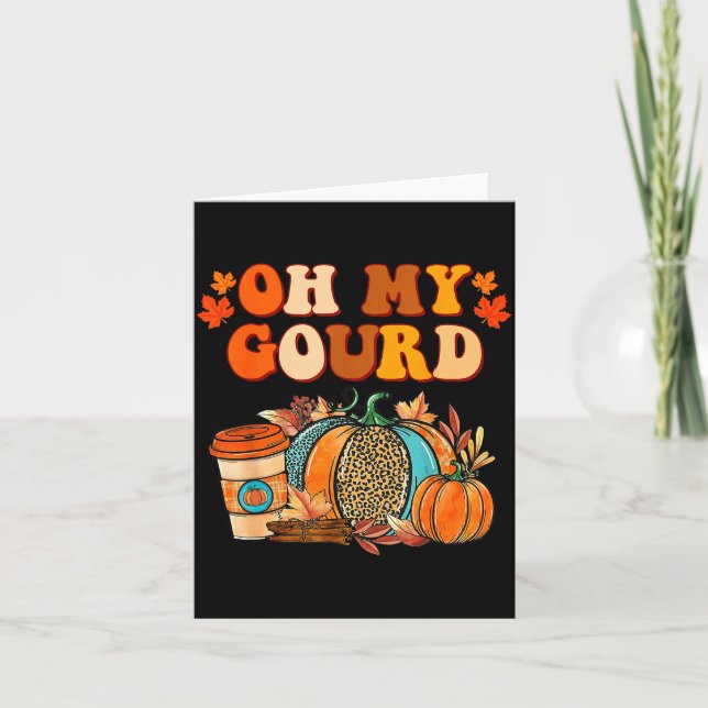 Oh My Gourd Pumpkins Funny Fall Autumn Thanksgivin Kort (Framsida)