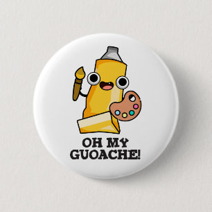 Oh My Guoache Funny Artist Paint Pun Knapp