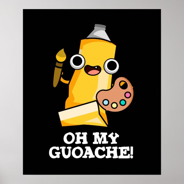 Oh My Guoache Funny Artist Paint Pun Mörk BG Poster (Framsidan)