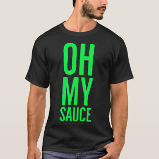 Oh My Sauce Garlic Cilantro  T Shirt