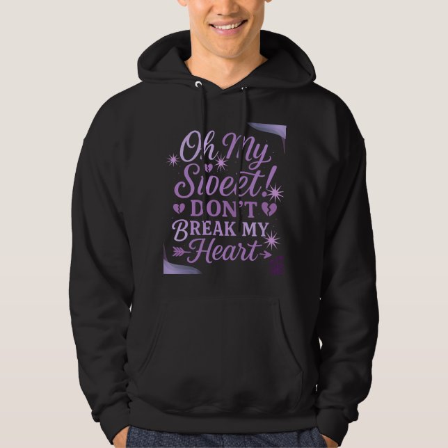 Oh My Sweet! Don’t Break My Heart – Purple Romanti Hoodie (Framsida)