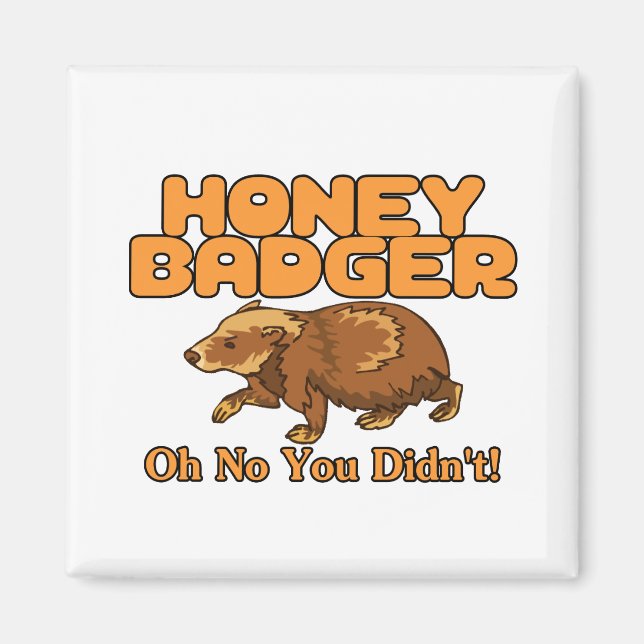 Oh No Honey badger Magnet (Framsidan)