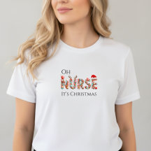 Oh Nurse It’s Christmas • Holiday Nurse T-shirt
