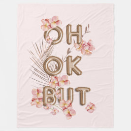 OH OK MEN- Girly Trendig RoseGold Flower Motivatio Fleecefilt
