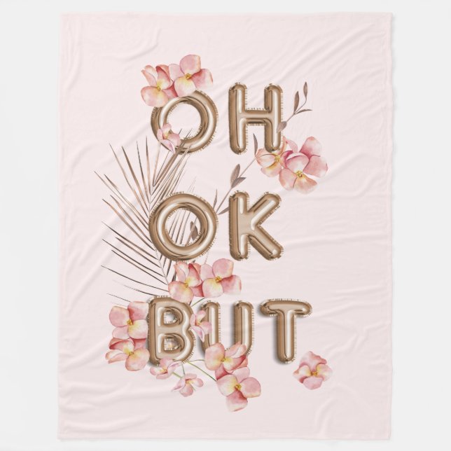 OH OK MEN- Girly Trendig RoseGold Flower Motivatio Fleecefilt (Framsidan)