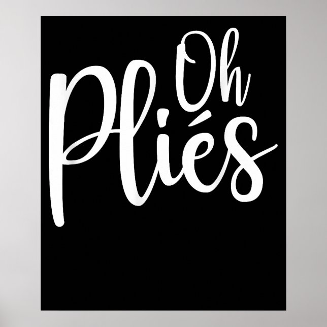 Oh Plies Funny Ballet Dance Instructor Poster (Framsidan)