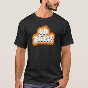 Oh Plies Retro Vintage Stil Ballet Dance Pun Joke T Shirt