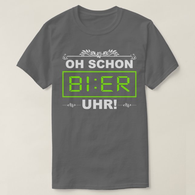Oh Schon BIER Uhr Lustiges Alkohol Trink Saufen SA T Shirt (Design framsida)
