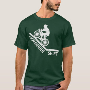Oh Shift Bicycle Bike Rider Cyclist T Shirt