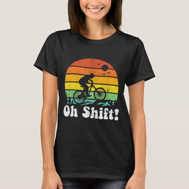 Oh Shift Funny Mountain Bike Rider Biking Retro Cy T Shirt (Framsida)