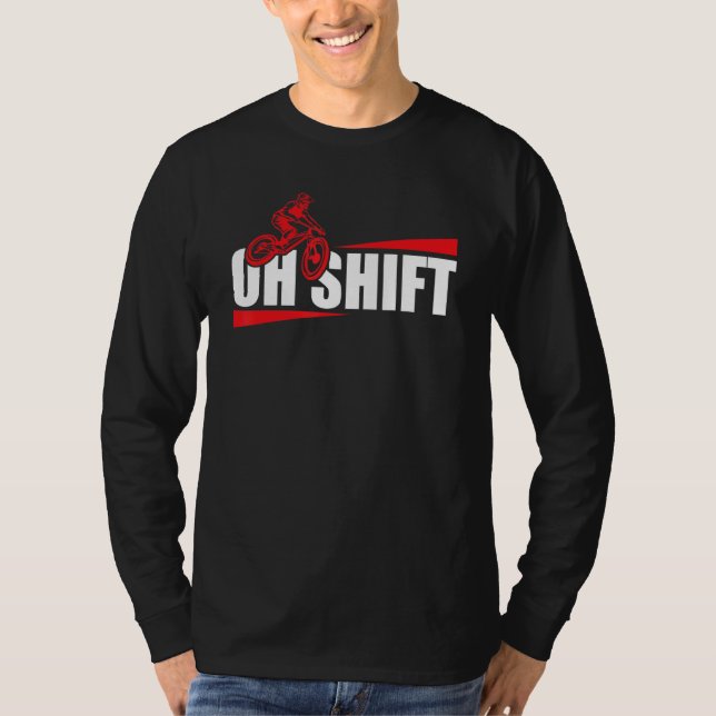 Oh Shift Mechanic Mountain Bike Enthusias T Shirt (Framsida)