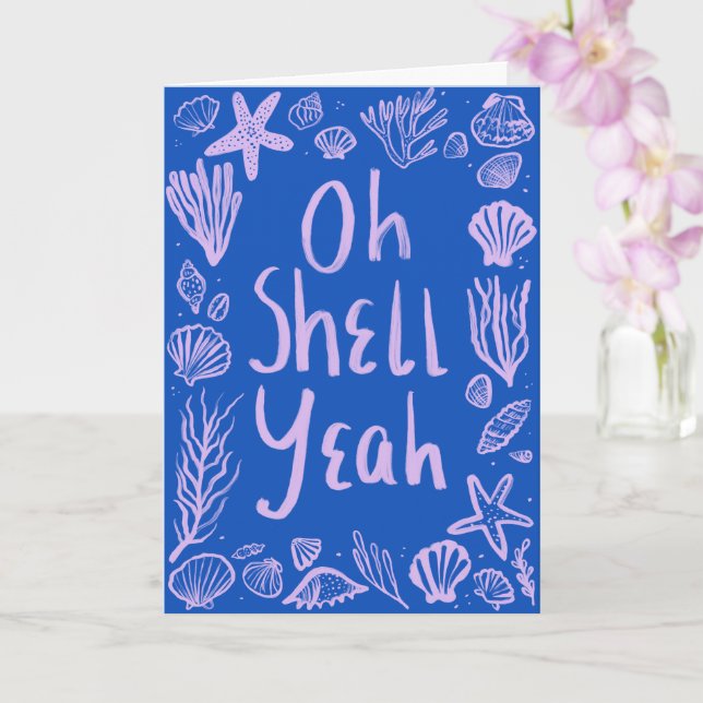 OH SNÄCKA YEAH Seashell Beach Birthday Gratulerar  Kort (Orkide)