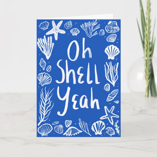 OH SNÄCKA YEAH Seashell Beach Birthday Gratulerar  Kort (Framsida)