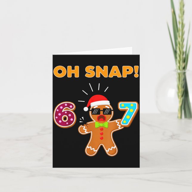 Oh Snap 67 Six Seven Meme Gingerbread Man Funny 67 Kort (Framsida)