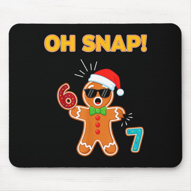 Oh Snap 67 Six Seven Meme Gingerbread Man Funny 67 Musmatta (Framsidan)