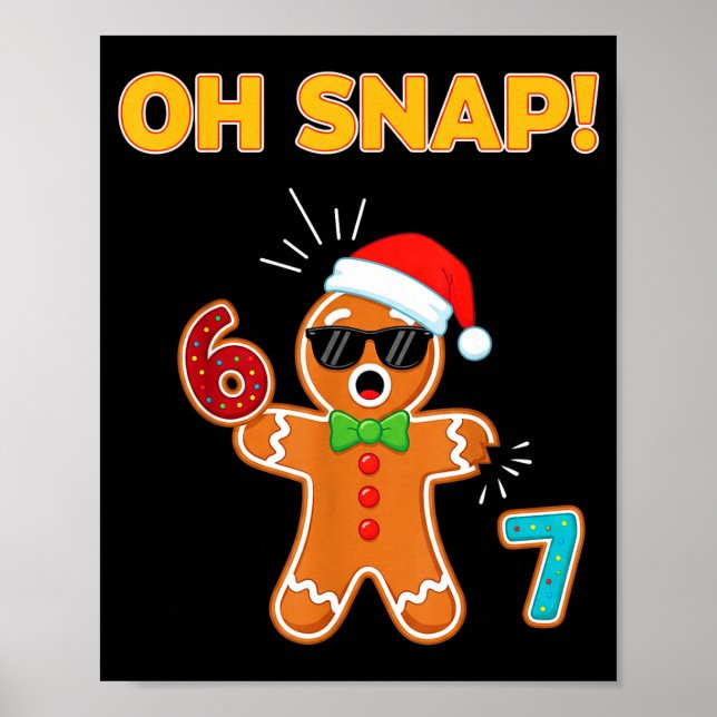 Oh Snap 67 Six Seven Meme Gingerbread Man Funny 67 Poster (Framsidan)