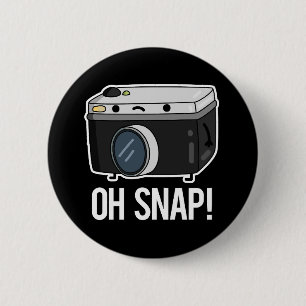 Oh Snap Funny Camera Pun Mörk BG Knapp