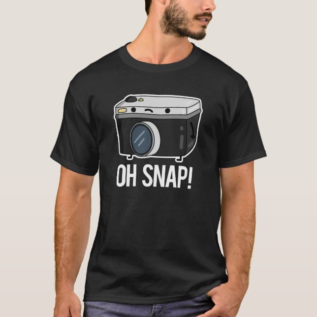 Oh Snap Funny Camera Pun Mörk BG T Shirt (Framsida)