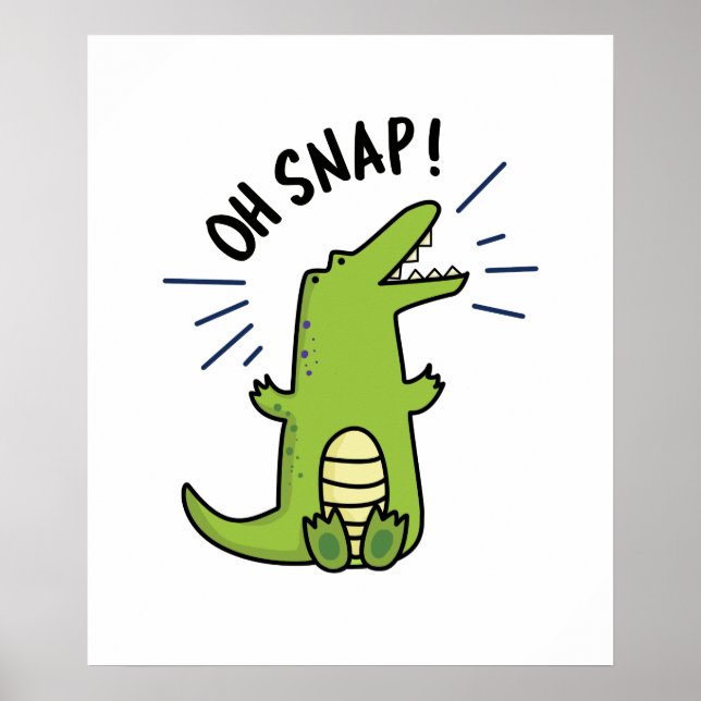 Oh Snap Funny Snapping Crokodile Pun Poster (Framsidan)