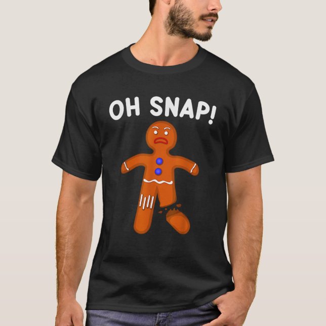 Oh Snap Ginger Bread Man Christmas Funny Novelty  T Shirt (Framsida)