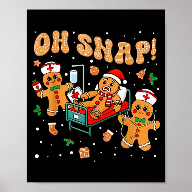 Oh Snap Gingerbread Nurse Funny Nursing Christmas  Poster (Framsidan)