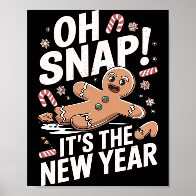 Oh Snap It's The New Year Gingerbread Man Christma Poster (Framsidan)