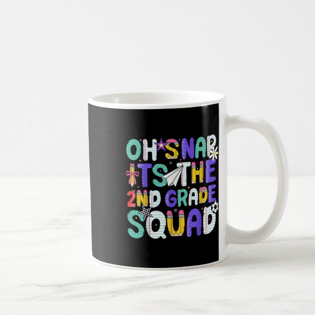 Oh Snap Its The Second 2nd Grade Squad Back To Sch Kaffemugg (Höger)