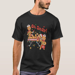 Oh Snap Pepparkaksgubbe Akut ER Rn ICU Nurse T Shirt