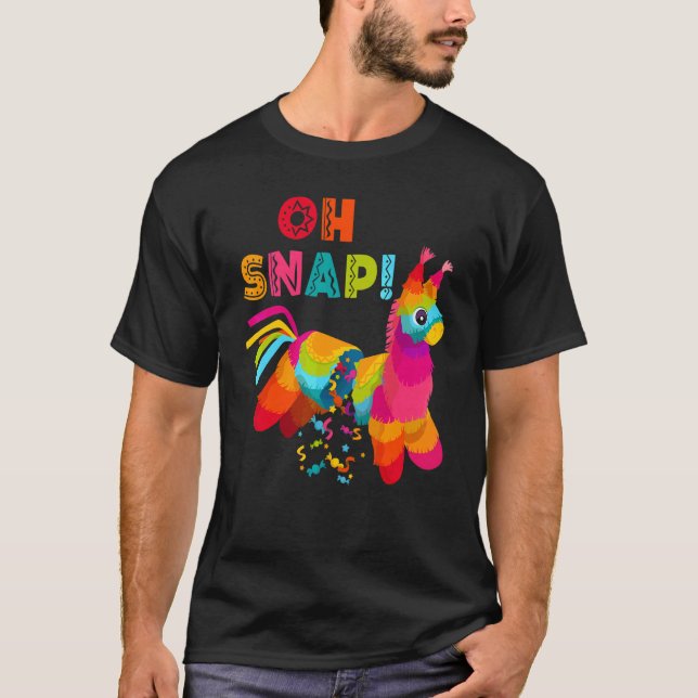 Oh Snap Pinata Cinco De Mayo Mexican Party T Shirt (Framsida)