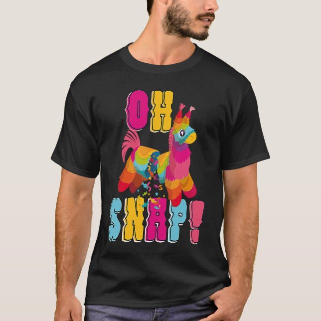 Oh Snap Pinata Cinco de Mayo T Shirt (Framsida)