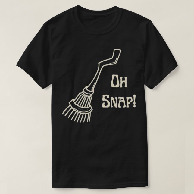 Oh Snap Witches Halloween Broom Städning Dam Hous T Shirt (Design framsida)