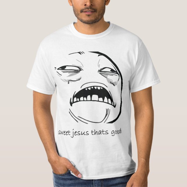 Oh sött Jesus som är bra ursinneansikte Meme T-shirt (Framsida)