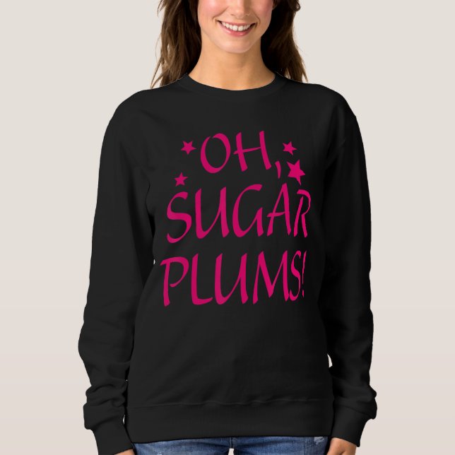 Oh Sugar Plums Kläder T Shirt (Framsida)
