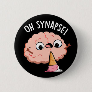 Oh Synapse Funny Brain Pun Mörk BG Knapp