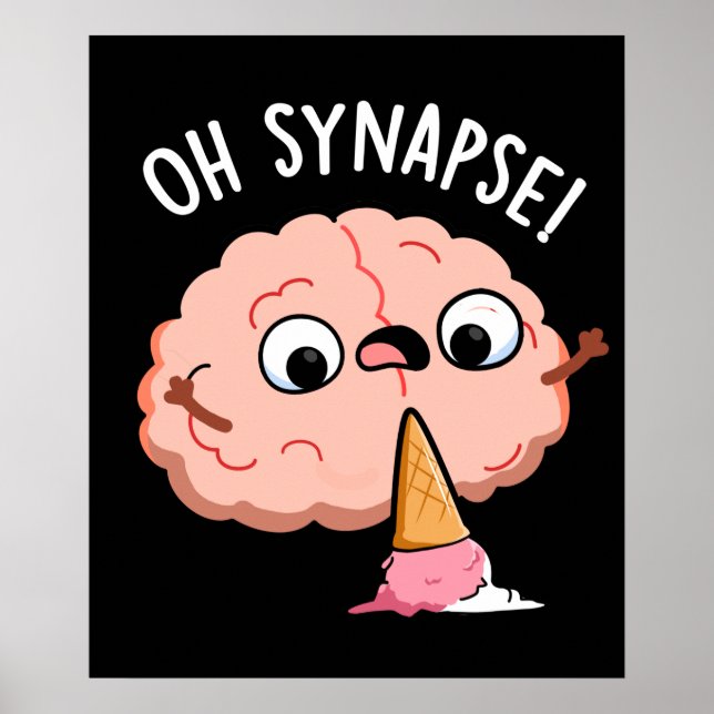 Oh Synapse Funny Brain Pun Mörk BG Poster (Framsidan)