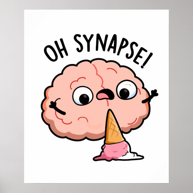 Oh Synapse Funny Brain Pun  Poster (Framsidan)