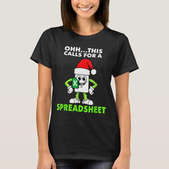Oh This Calls For A Spreadsheet Excel Christmas Co T Shirt (Framsida)