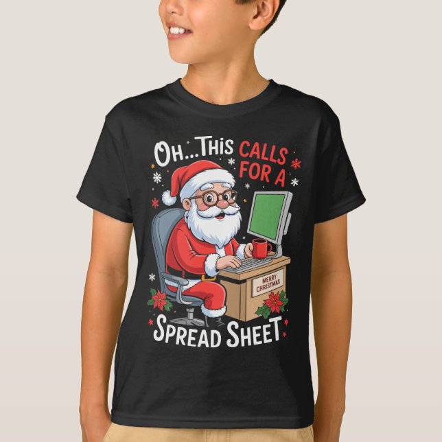 Oh This Calls For A Spreadsheet Santa Excel Funny  T Shirt (Framsida)