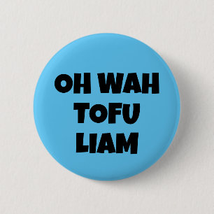 OH WAH TOFU LIAM KNAPP