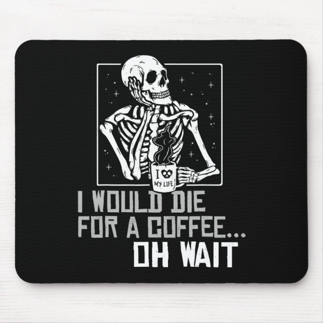 Oh Wait Funny Skeleton Drinking Coffee Älskare Hal Musmatta (Framsidan)