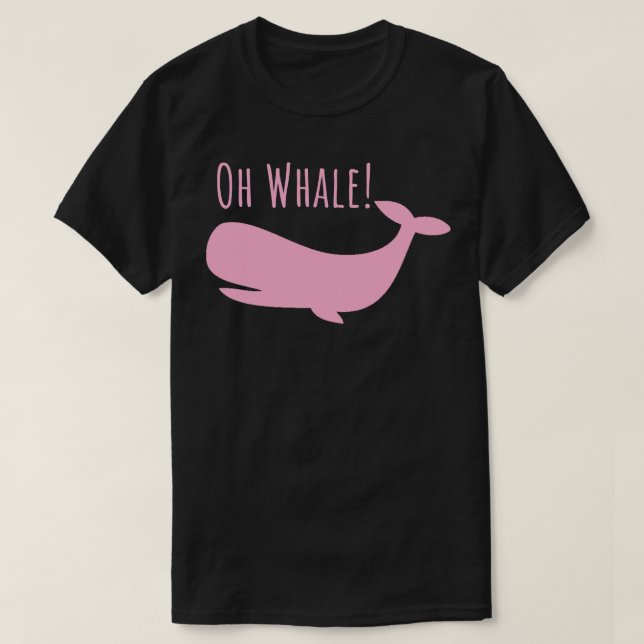 Oh Whale tshirt Funny Ocean Creature Orca Ocean Oh T Shirt (Design framsida)