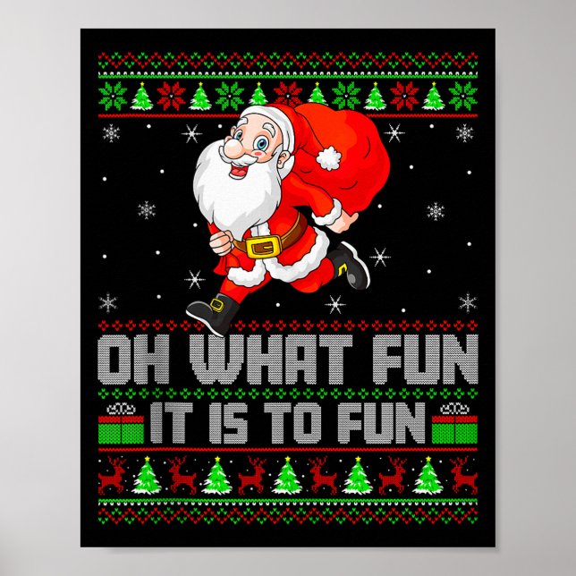 Oh What Fun Is It To Run Funny Santa Running Ugly  Poster (Framsidan)